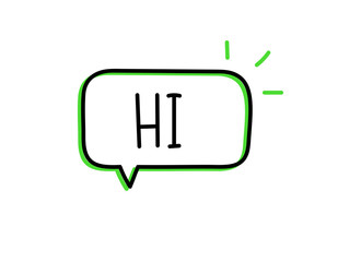 Hi inscription. Handwritten lettering illustration. Black vector text in speech bubble. Simple outline marker style. Imitation of conversation.