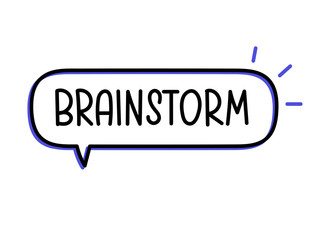 Brainstorm inscription. Handwritten lettering illustration. Black vector text in speech bubble. Simple outline marker style. Imitation of conversation.