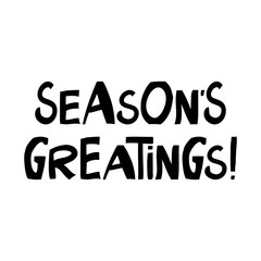 Seasons greatings. Cute hand drawn lettering in modern scandinavian style. Isolated on white background. Vector stock illustration.