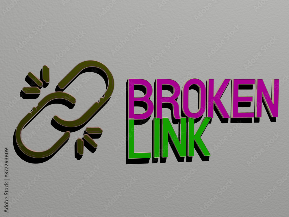 Poster 3d illustration of broken link graphics and text made by metallic dice letters for the related meani