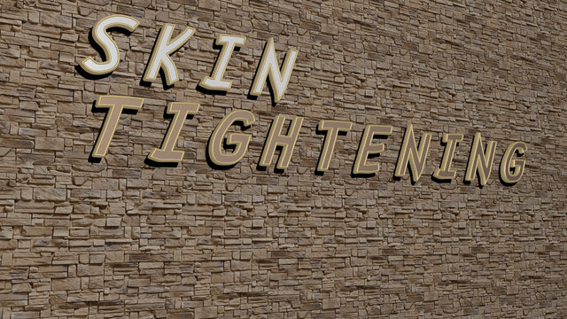 skin tightening text on textured wall, 3D illustration for background and beauty