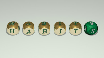 HABITS text of cubic individual letters, 3D illustration for healthy and concept