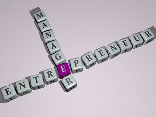 entrepreneur manager crossword by cubic dice letters, 3D illustration for business and businessman