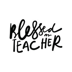 Hand lettering illustration for teacher's design: mug, t-shirt.