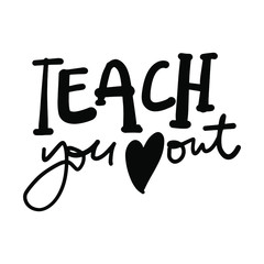 Hand lettering illustration for teacher's design: mug, t-shirt.