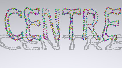 Colorful 3D writting of CENTRE text with small objects over a white background and matching shadow for city and architecture