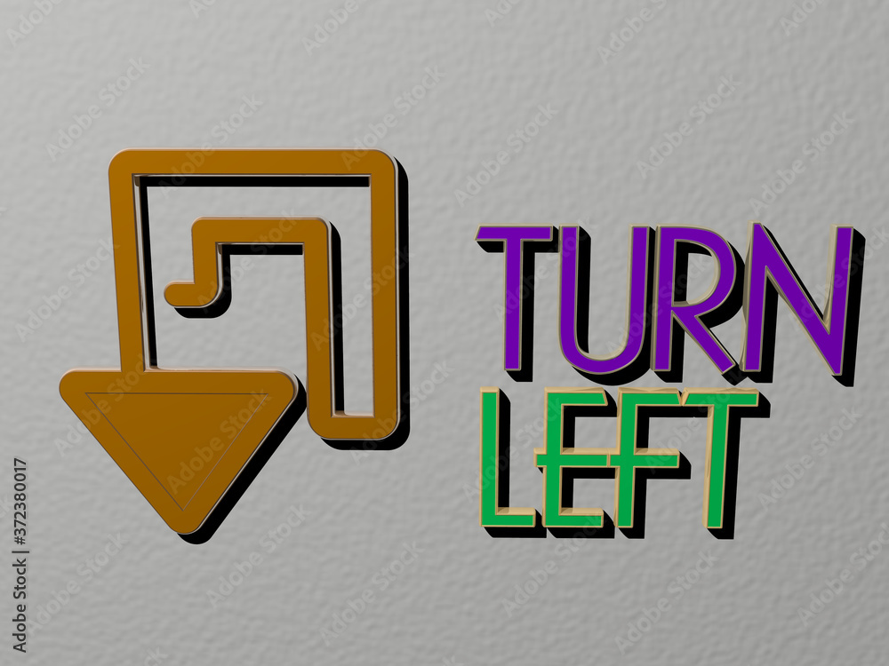 Poster 3d representation of turn left with icon on the wall and text arranged by metallic cubic letters on 