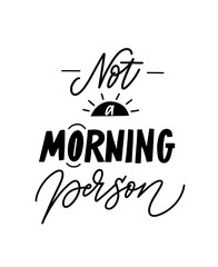 Not a morning person funny mug print mood quote