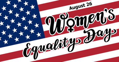 women's equality day lettering text with the USA flag. calligraphy for print or web. august celebrations.