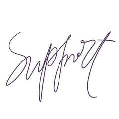 Support. Calligraphic text, Invitation design, Typography poster. Vector template. Logo, label design element 