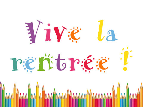 Vive La Rentrée" - Images et vidéos libres de droits | Adobe Stock
