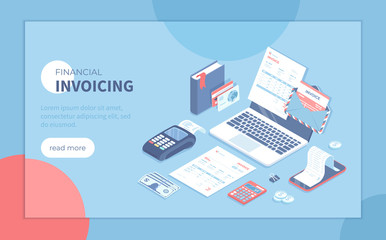 Invoicing and Payment. Online paying, bookkeeping, accounting, internet banking. Electronic and paper invoice, bills on laptop screen. Isometric vector illustration for presentation, banner, website.