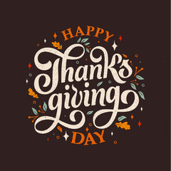Vector illustration. Happy Thanksgiving Day typography vector design for greeting cards and poster on a textural background design template celebration.Happy Thanksgiving inscription, lettering.