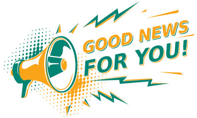 Good news for you - sign with megaphone - obrazy, fototapety, plakaty