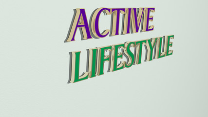 ACTIVE LIFESTYLE text on the wall, 3D illustration for activity and background