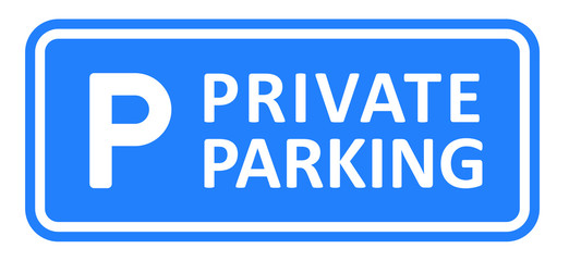 Slogan private parking. Stop, no car parkings space zone icon. Do not parking on park or city. Do not car park. Flat vector vehicle area sign. Blue info, information board, road sign. P pictogram. 