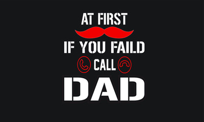 Dad typography quote black t shirt design