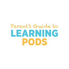 Parents' Guide To Learning Pod Text, Pod Learning Banner, Home Schooling Sign, K-12 School, Teacher, School District, Students, Vector Illustration