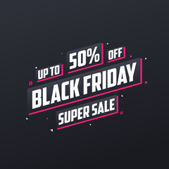 Black Friday sale banner or poster upto 50% off. Black Friday sale 50% discount offer vector illustration.