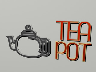 tea pot icon and text on the wall, 3D illustration for background and cup