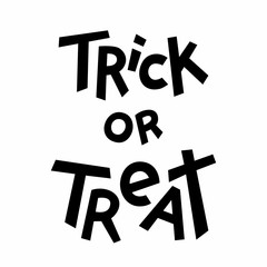 Halloween quotes lettering, vector stock illustration. Hand drawn phrase Trick or treat, black and white text for poster or t shirt design.