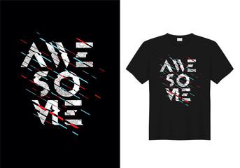 Awesome Typography T-Shirt Design Vector