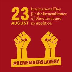 International Day for the Remembrance of the Slave Trade and Its Abolition. August 23. Remember Slavery. Vector Illustration.