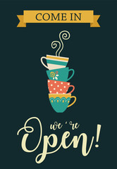 We're open coffee cups  sign, stacked cups isolated vector, open coffee shop banner