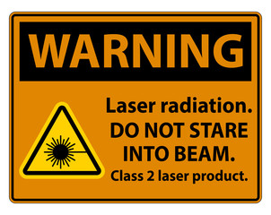 Warning Laser radiation,do not stare into beam,class 2 laser product Sign on white background