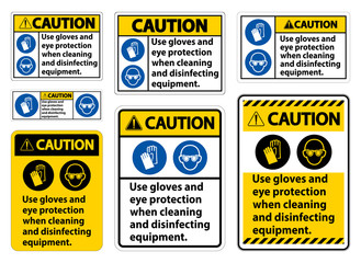Fototapeta na wymiar Caution Use Gloves And Eye Protection Sign on white background