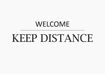 Welcome keep distance