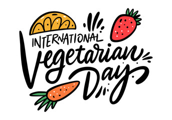 International Vegetarian Day. Holiday lettering. Colorful calligraphy. Vector illustration. Isolated on white background.