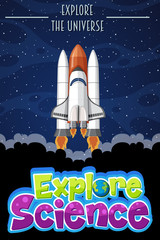 Explore science logo with explore the universe text and space ship in the space