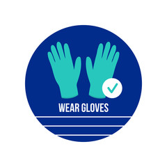 Vector round icon, illustration with medical gloves. Coronavirus protection. Wear gloves concept.