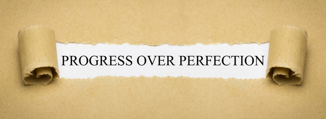 Progress over Perfection