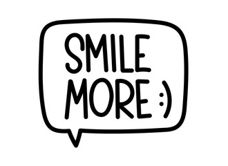 Smile more inscription. Handwritten lettering banner. Black vector text in speech bubble. Simple outline marker style. Imitation of conversation. Vector illustration