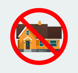 Prohibition sign.Not allowed to buy a house.Not allowed to live in the housуe.