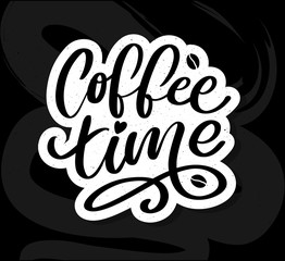 Coffee time Hipster Vintage Stylized Lettering. Vector Illustration