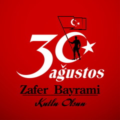 30 August Zafer Bayrami Victory Day Turkey. Translation: August