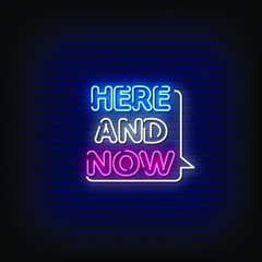 Fototapeta na wymiar Here and Now Neon Signs Style Text Vector
