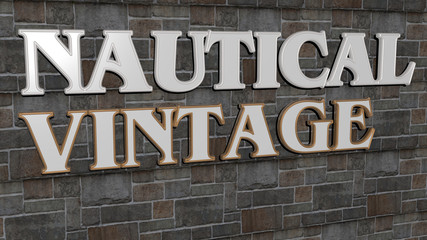 nautical vintage text on textured wall, 3D illustration