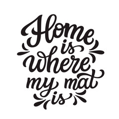 Home is where my mat is