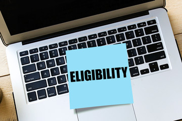 writing text Eligibility, Business concept