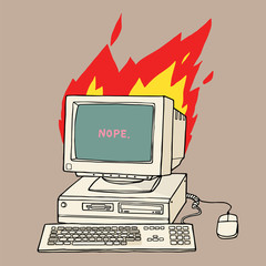 Retro vintage PC system / crt monitor on fire, floppy disk, keyboard and mouse, with Nope on screen message.