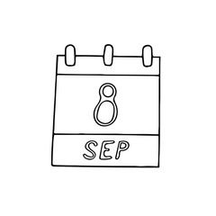 calendar hand drawn in doodle style. September 8. International Literacy Day, Journalists Solidarity, date. icon, sticker, element, design. planning, business holiday