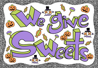We give sweets sign for Halloween