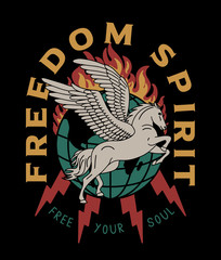 Pegasus on Burning Globe with Freedom Spirit Slogan Artwork for Apparel and Other Uses