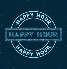 Happy hour. Glowing round badge. Network style geometric happy hour stamp in space. Vector illustration.