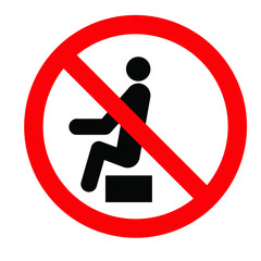 Stop to sit Don't sit here icon Do not seat area Vector seating zone warning signs Forbid or forbidden seating down icons Keep distance Social distancing covid-19 Stop novel Coronavirus Metre feet