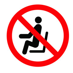 Stop to sit Don't sit here icon Do not seat area Vector seating zone warning signs Forbid or forbidden seating down icons Keep distance Social distancing covid-19 Stop novel Coronavirus Metre feet